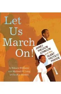 Let Us March On!: James Weldon Johnson and the Silent Protest Parade