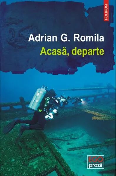 Acasă, departe - Paperback brosat - Adrian G. Romila