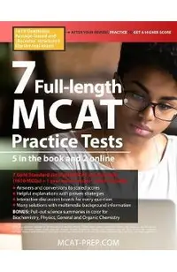 7 Full-Length MCAT Practice Tests: 5 in the Book and 2 Online, 1610 MCAT Practice Questions Based on the Aamc Format