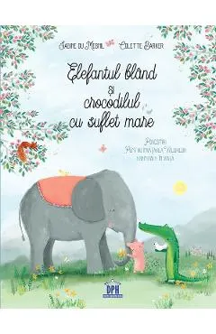 Elefantul bland si crocodilul cu suflet mare