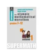 The Olympic Mathematical Marathon. Grades 7-12. Volume 1