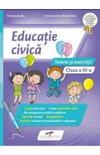 Educatie civica - Clasa 3 - Teorie si exercitii