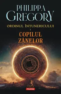 Ordinul Întunericului. Copilul zânelor (Vol. 1) - Paperback brosat - Philippa Gregory