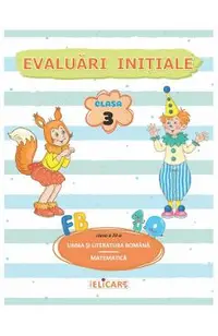 Limba si literatura romana. Matematica: Evaluari initiale