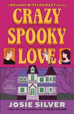 Crazy Spooky Love: A Melody Bittersweet Novel