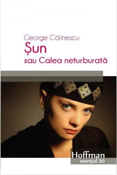 Șun sau Calea neturburată - Paperback brosat - George Călinescu