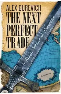 The Next Perfect Trade: A Magic Sword of Necessity