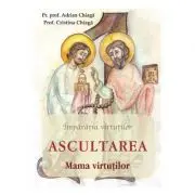 Ascultarea. Mama virtutilor