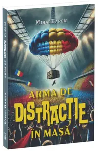 Arma de distracție in masă - Paperback brosat