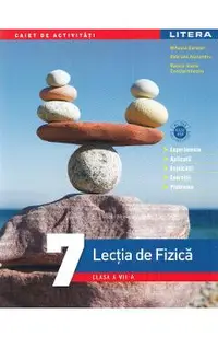 Lectia de fizica - Clasa 7 - Caiet de activitati