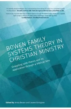Bowen family systems theory in Christian ministry: Grappling with Theory and its Application Through a Biblical Lens