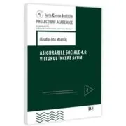 Asigurarile sociale 4. 0: viitorul incepe acum