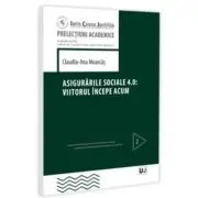 Asigurarile sociale 4. 0: viitorul incepe acum