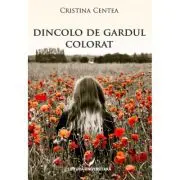 Dincolo de gardul colorat