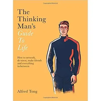 The Thinking Man's Guide to Life