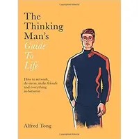 The Thinking Man's Guide to Life