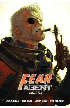 Fear Agent Deluxe Volume 2