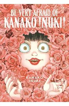 Be Very Afraid of Kanako Inuki!