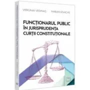 Functionarul public in jurisprudenta Curtii Constitutionale