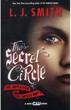 The Secret Circle: The Initiation and the Captive Part I