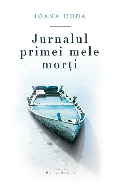 Jurnalul primei mele morți - Paperback brosat - Ioana Duda
