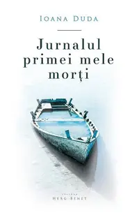 Jurnalul primei mele morți - Paperback brosat - Ioana Duda