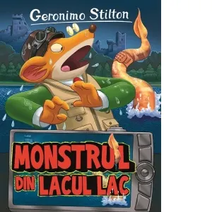 Monstrul din lacul Lac. Volumul 23 din seria Geronimo Stilton