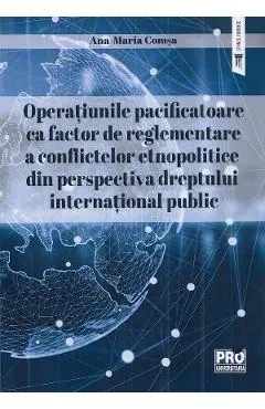 Operatiunile pacificatoare ca factor de reglementare a conflictelor etnopolitice