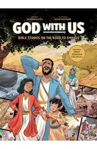 God with Us: Bible Stories on the Road to Emmaus