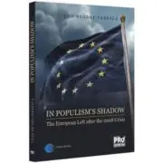 In populism's shadow. The European Left after the 2008 Crisis
