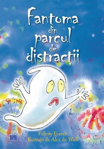 Fantoma din parcul de distracții - Hardcover - Felicity Everett