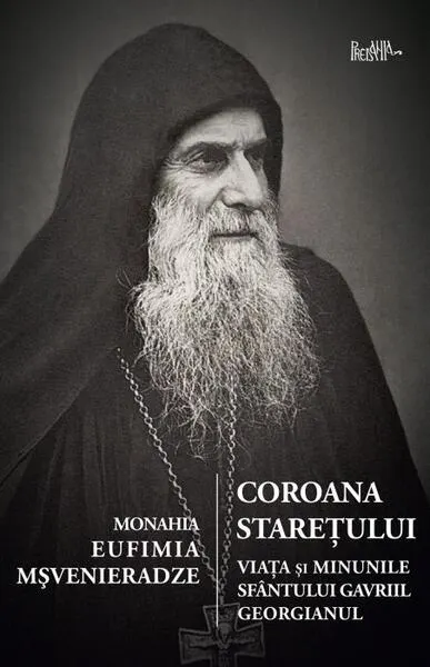 Coroana starețului - Paperback brosat - Monahia Eufimia Mșveniardze