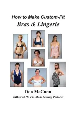 How to Make Custom-Fit Bras & Lingerie