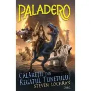 Paladero. Calaretii din regatul tunetului
