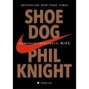 Shoe Dog. Memoriile creatorului Nike