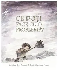 Ce poți face cu o problemă? - Hardcover - Kobi Yamada