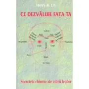 Ce dezvaluie fata ta. Secrete chineze ale citirii chipului