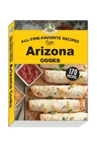 All Time Favorite Recipes from Arizona Cooks