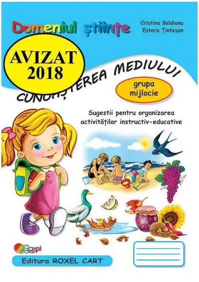 Domeniul Știinte. Cunoașterea mediului. Grupa mijlocie - Paperback brosat - Cristina Beldianu, Estera Ținteșan