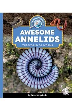 Awesome Annelids: The World of Worms