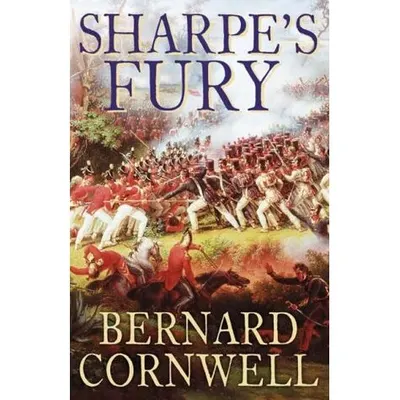 Sharpe's Fury, Cornwell, Bernard