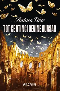 Tot ce atingi devine quasar - Paperback brosat