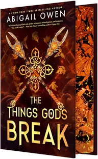 The Things Gods Break