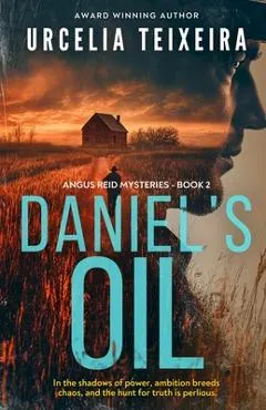 Daniel's Oil: A twisty Christian mystery novel that will keep you guessing!