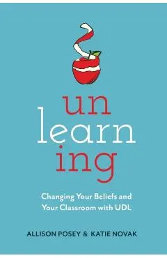 Unlearning: Changing Your Beliefs and Your Classroom with UDL