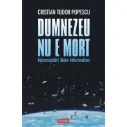 Dumnezeu nu e mort. Interceptari. Note informative