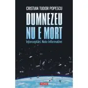 Dumnezeu nu e mort. Interceptari. Note informative