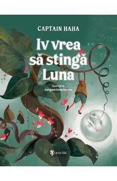 Iv vrea sa stinga Luna