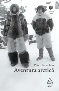Aventura arctică - Paperback brosat - Peter Freuchen