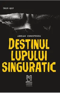 eBook Destinul lupului singuratic